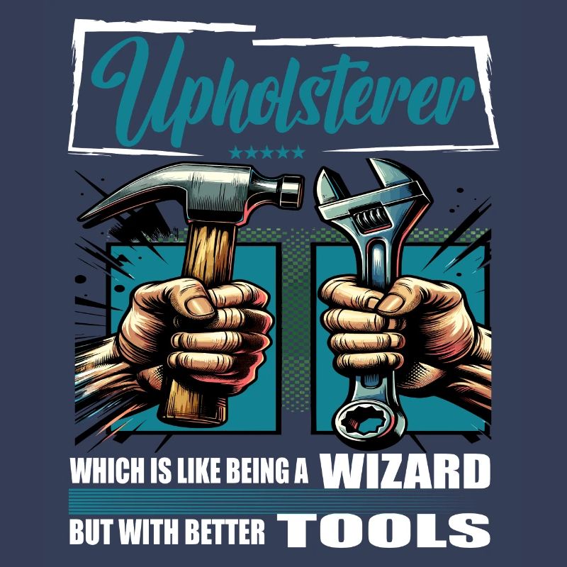 Upholsterer Profession Saying Worker