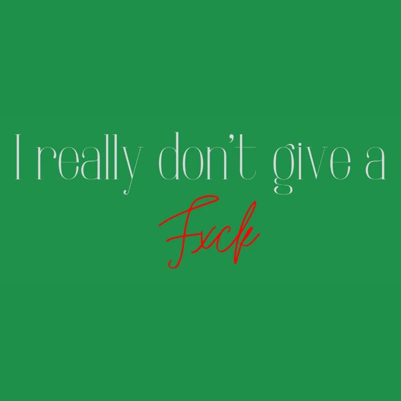 don't give a fxck