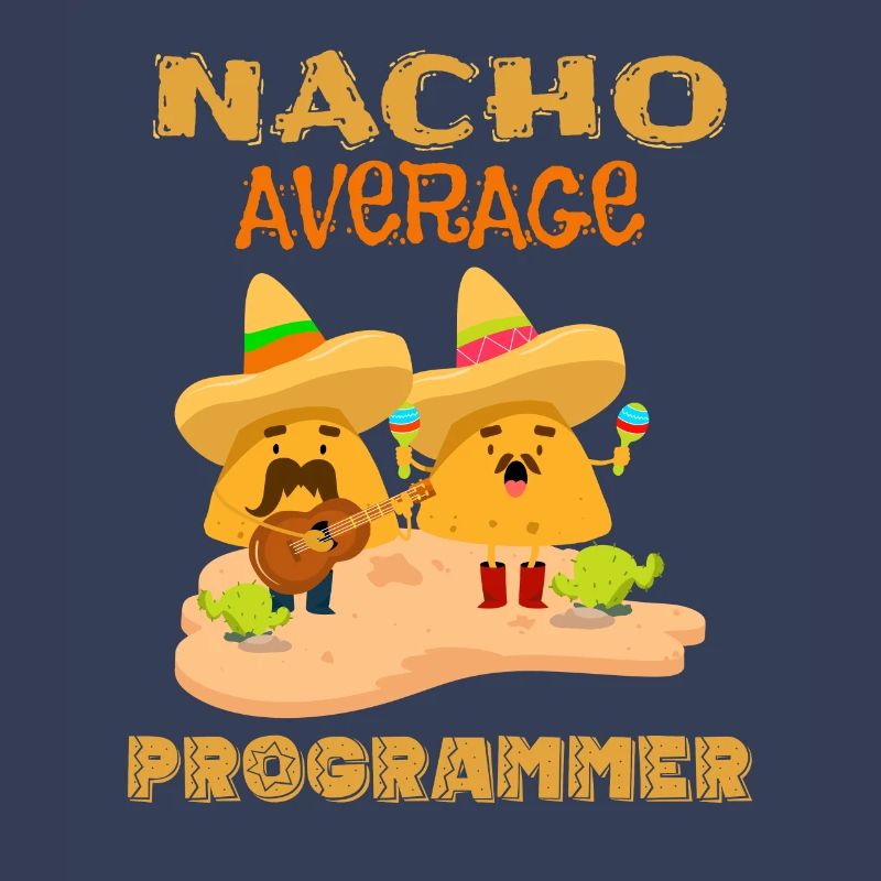 Nacho Codage moyen Codeur Drôle Blague d’humour