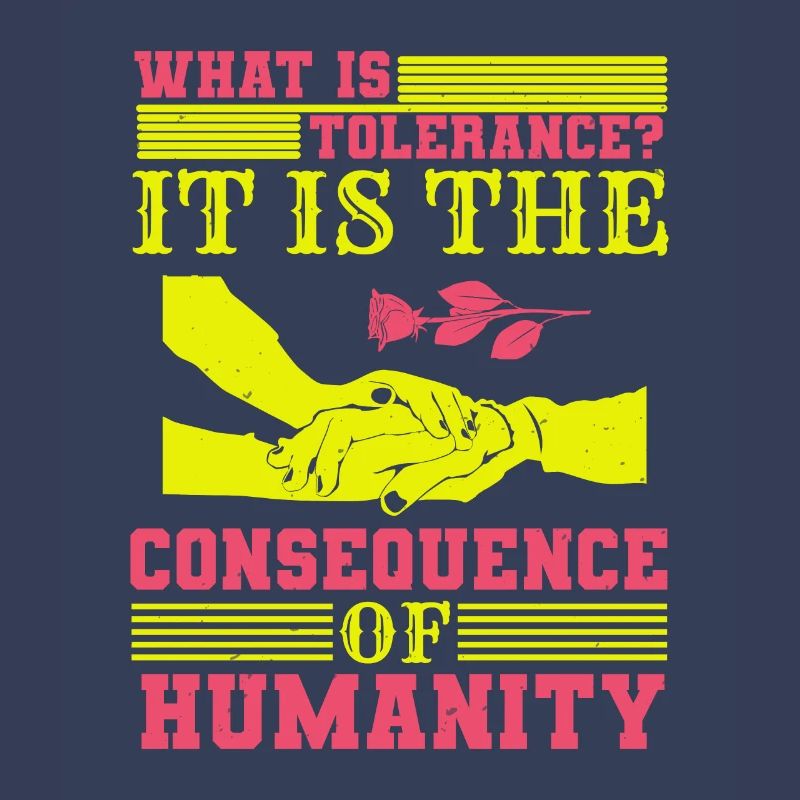 QU’EST-CE QUE LA TOLÉRANCE C’EST LA CONSÉQUENCE DE L’HUMANITÉ