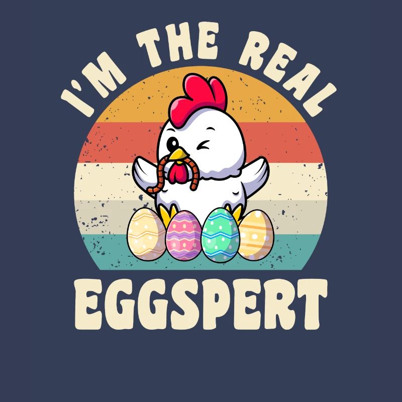 Eggspert Easter Easter Eggs Easter Chicken