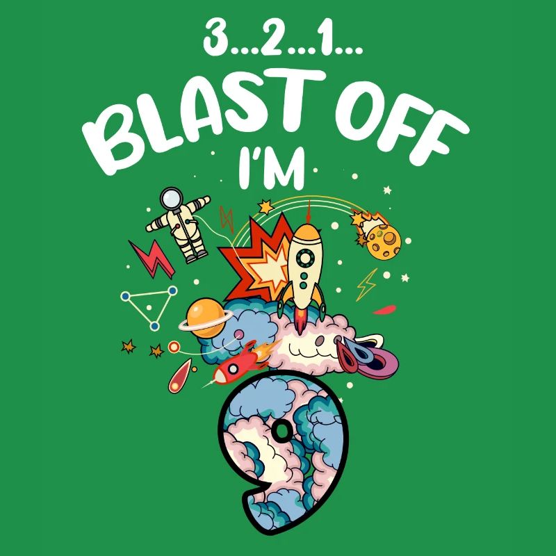 Blast Off I am 9 years old, 9th birthday