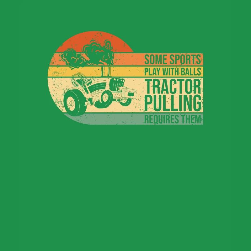Play With Balls Tractor Pulling Requires Them