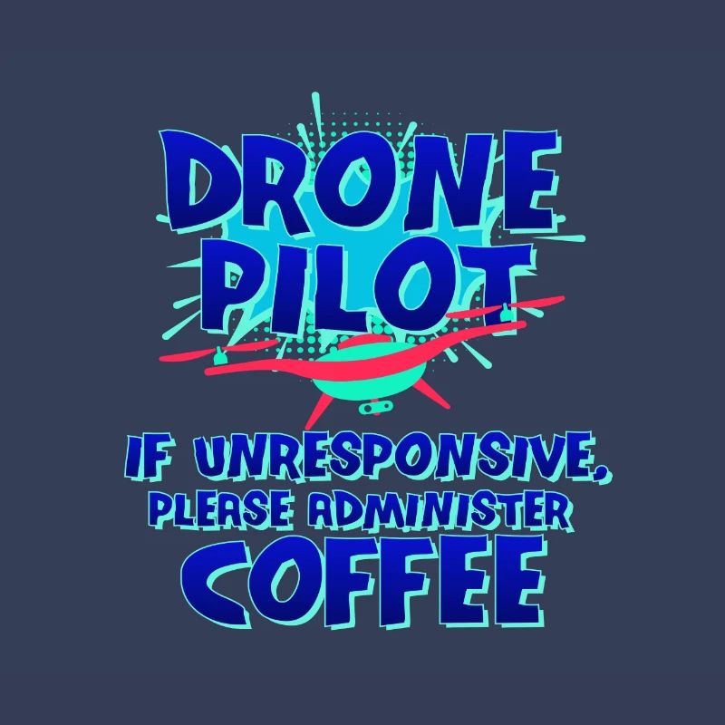 Drone Pilot Gift If Unresponsive Administer