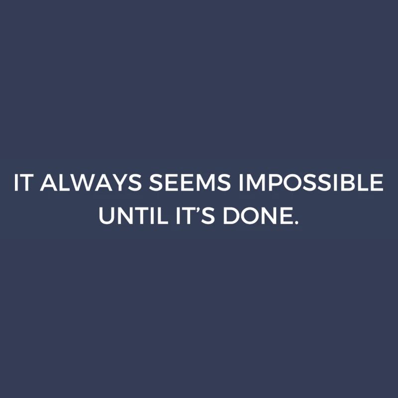 Motviational Clothes: Impossible until it's Done