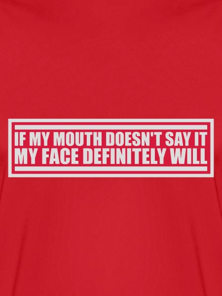 my face definitely will