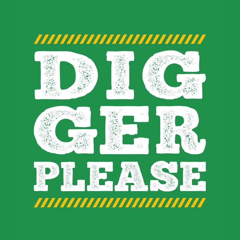 Digger Please Excavator Operator Construction Gift