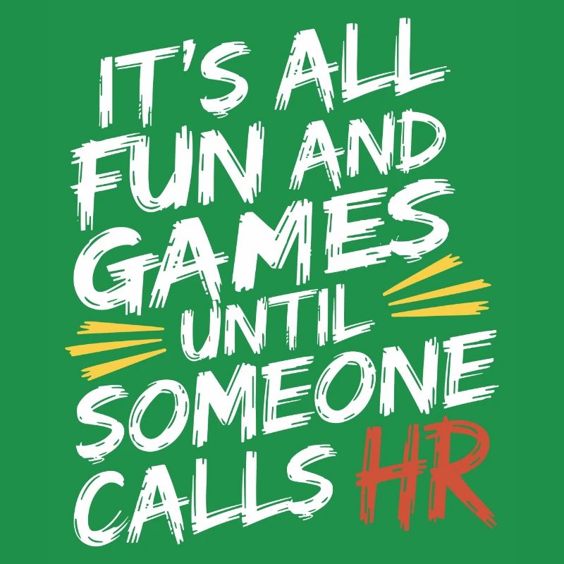 Everything is funny until Human Resources is called