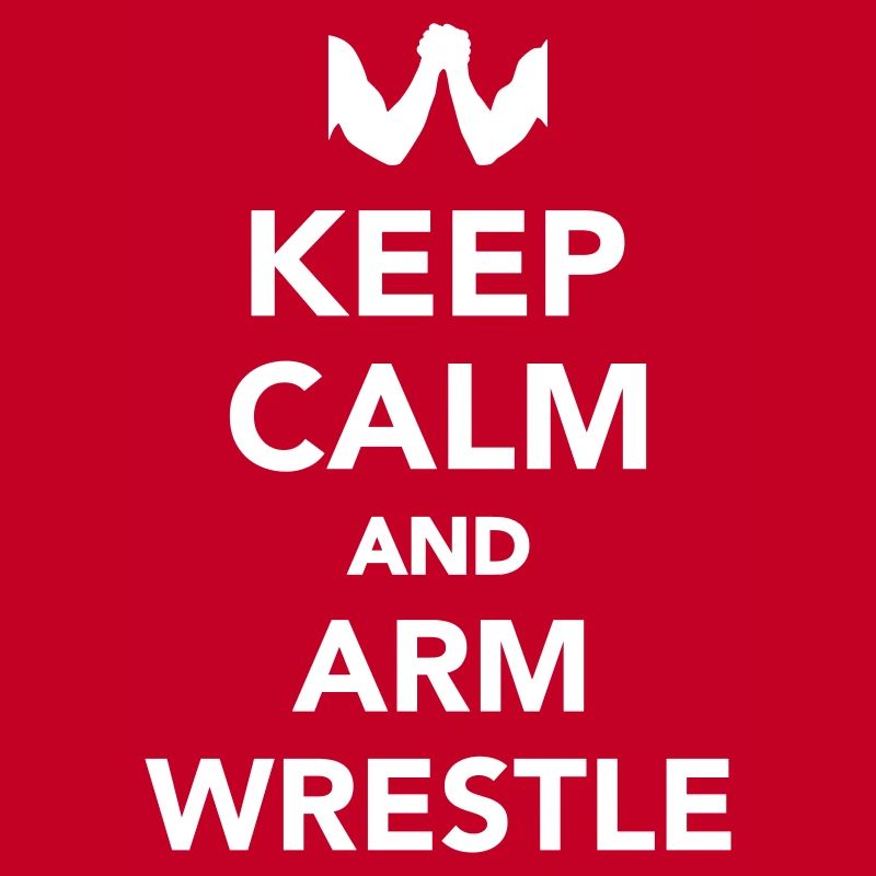 Keep calm and Arm wrestle