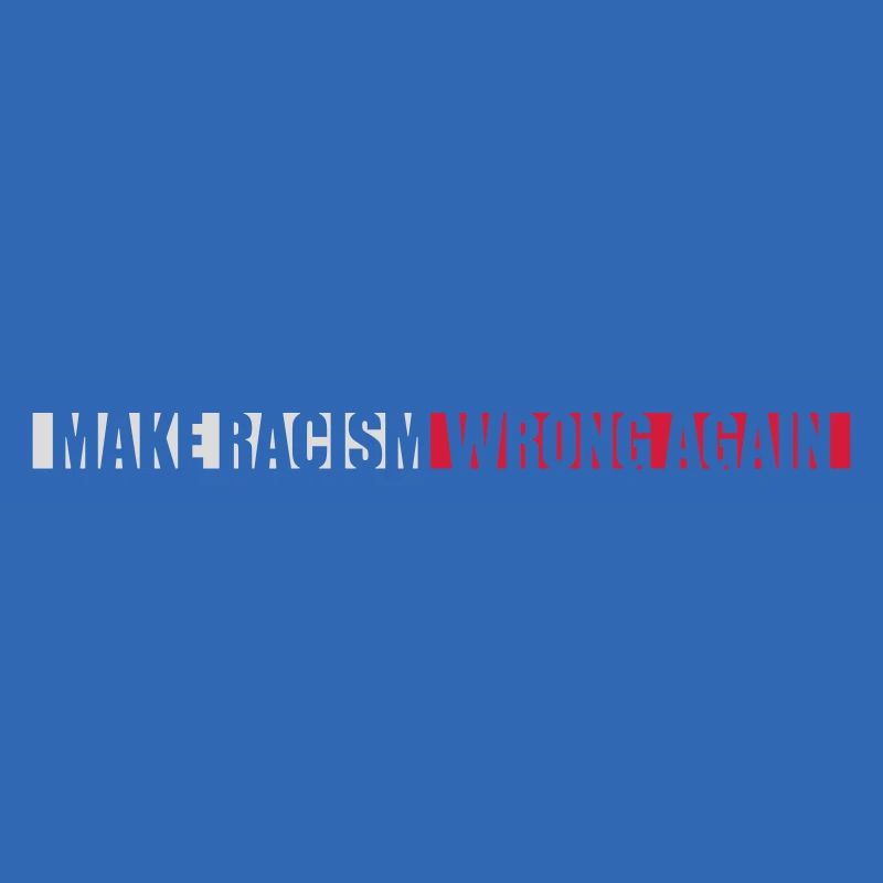 make racism wrong again