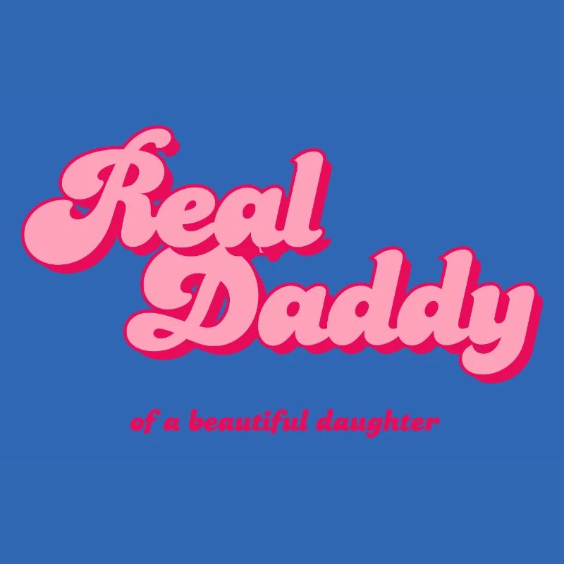 Real Daddy Pink Script Print