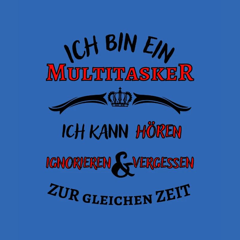 Ich bin ein Multitasker ... cooler Fun Spruch