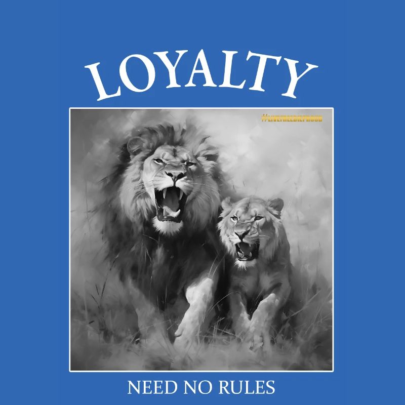 LOYALTY DOESN'T NEED LAWS