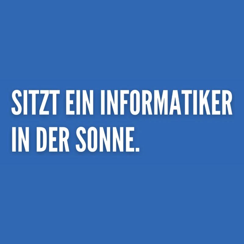 Informatiker Witz Student IT Coding Nerd