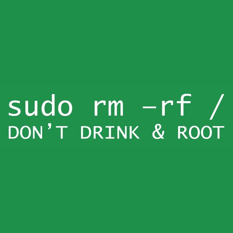 Don't drink root Programming Informatic Gift