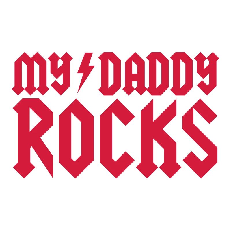 My daddy rocks
