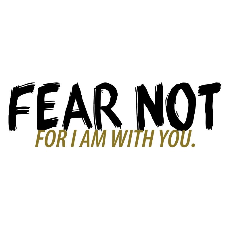 Fear not