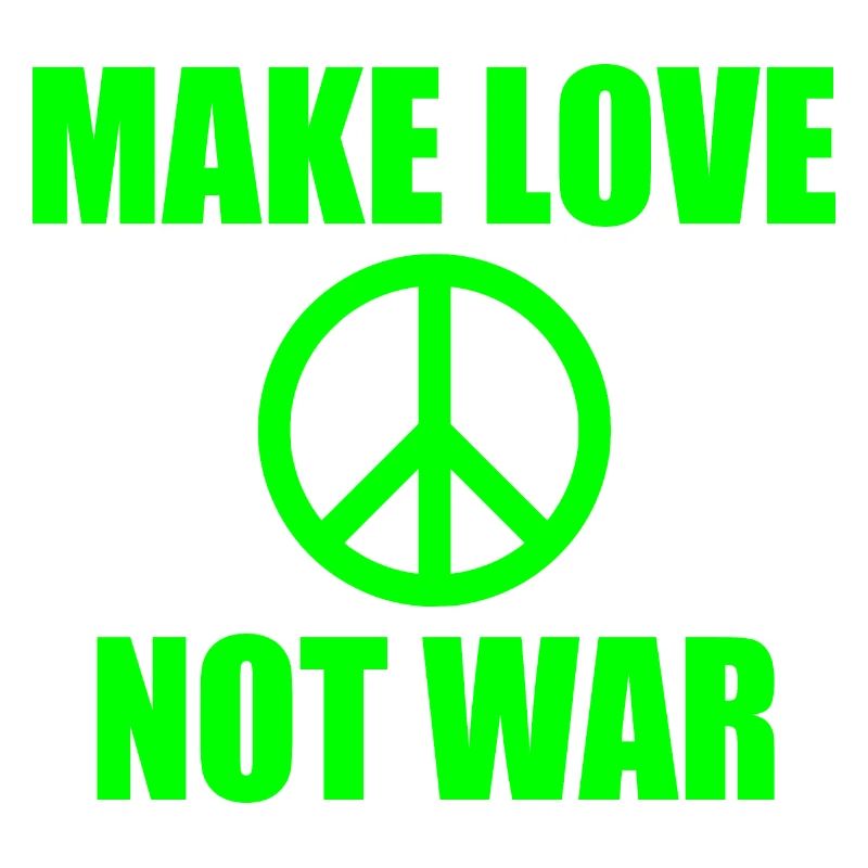 Make love not war