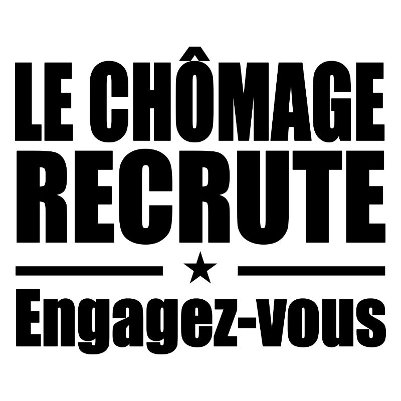 Le Chômage Engagez-vous humour