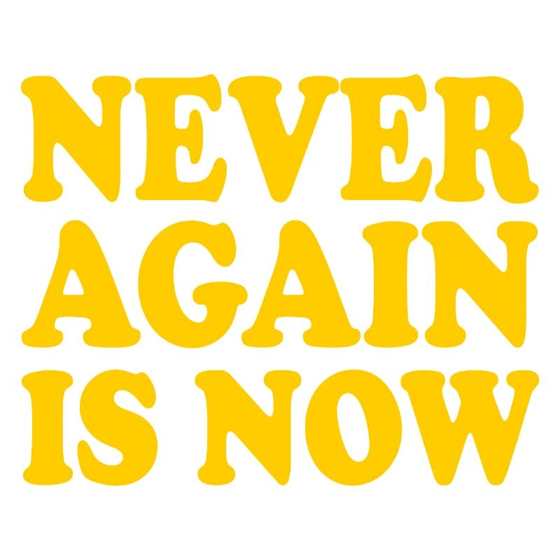 Never again is now