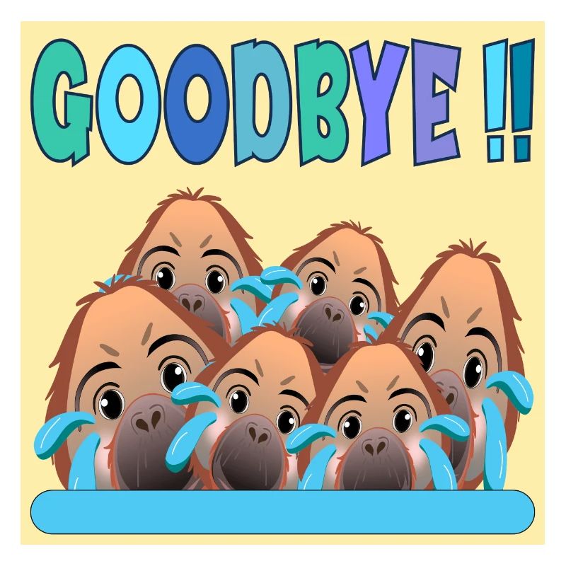 FAREWELL TEAM GOODBYE MONKEY