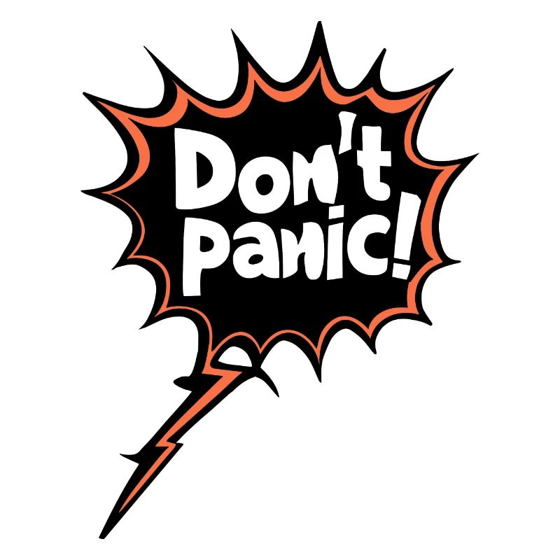 Don't Panic! Funny Saying Quote Statement
