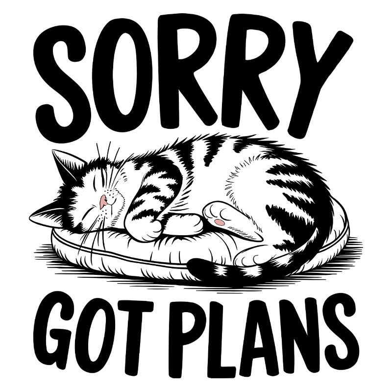 Sorry Got Plans