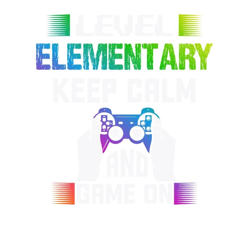 Level ELEMENTARY keep calm and game on