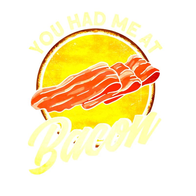 Tu m'as eu à Bacon