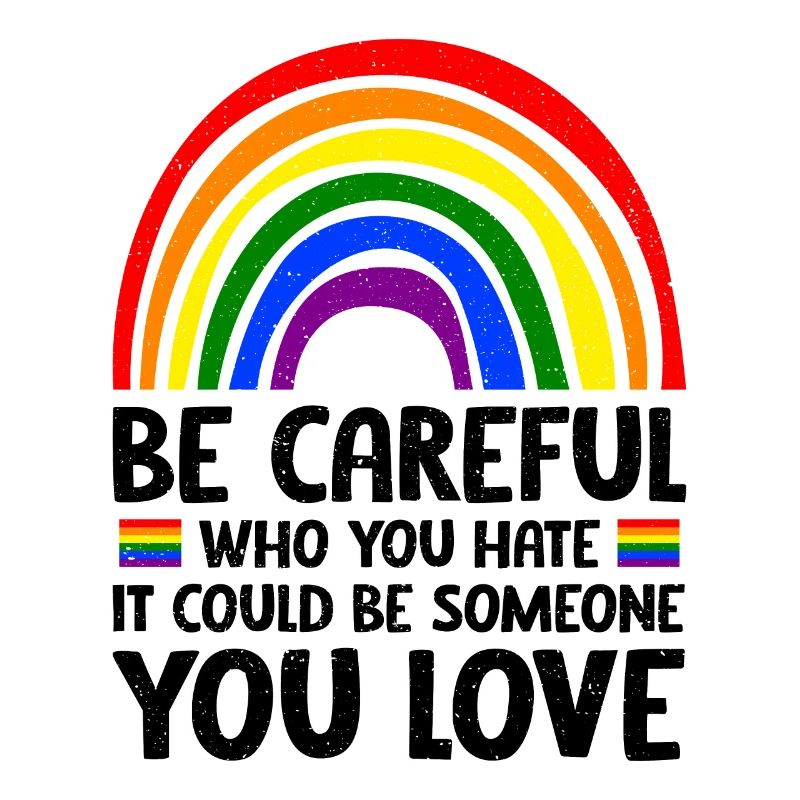 Be careful who you hate, it could be someone