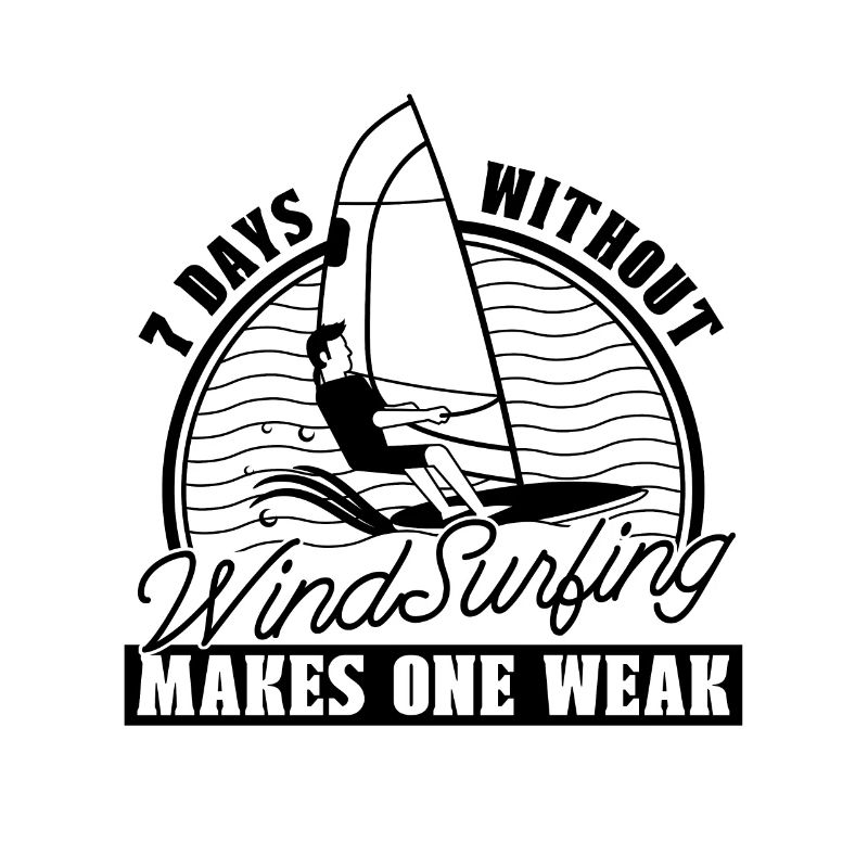 7 Days Without Surfing Wakeboard Windsurfing Lover