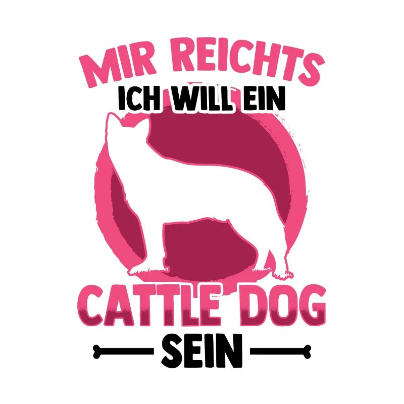 Ich will ein Australian Cattle Dog sein