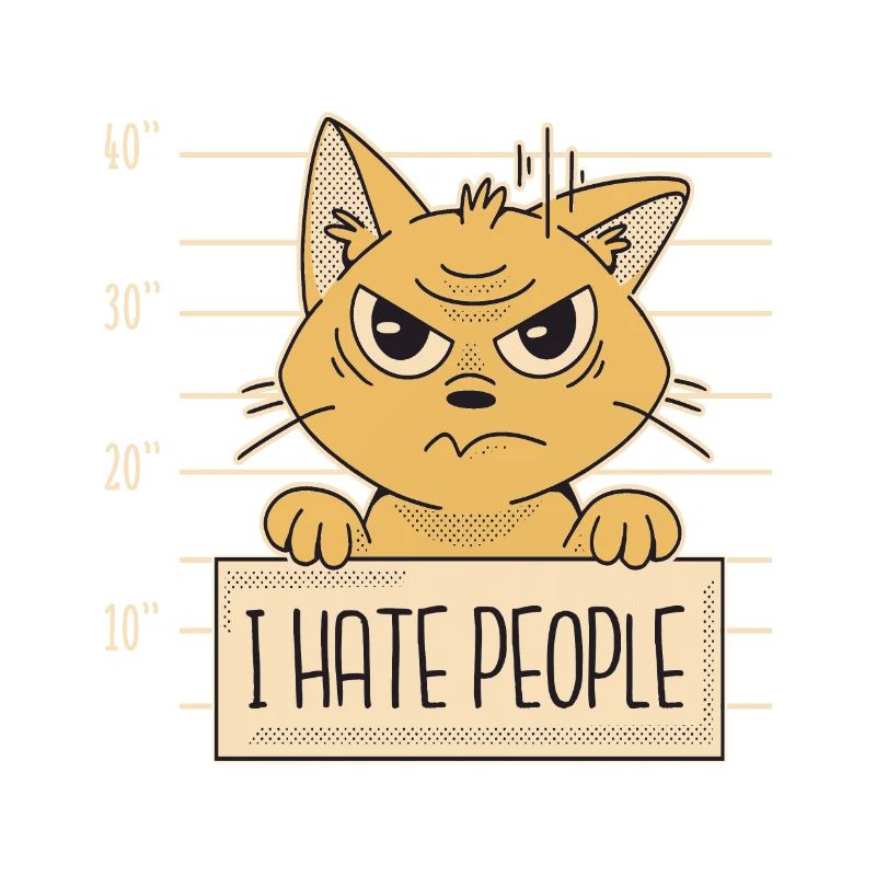 Cat I Hate People I hate people