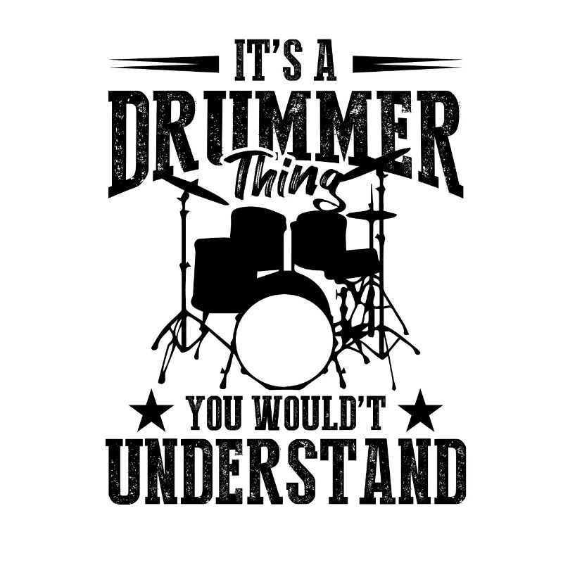Drum Player - It’s A Drummer Thing You Would Not