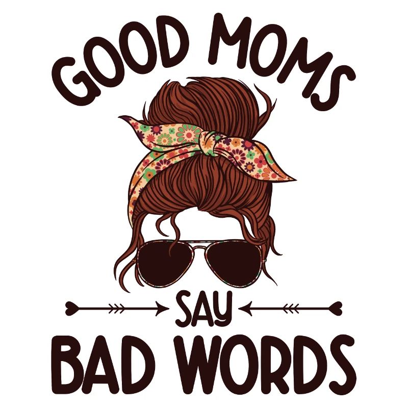Muttertag Geschenkidee Good Moms Say Bad Words
