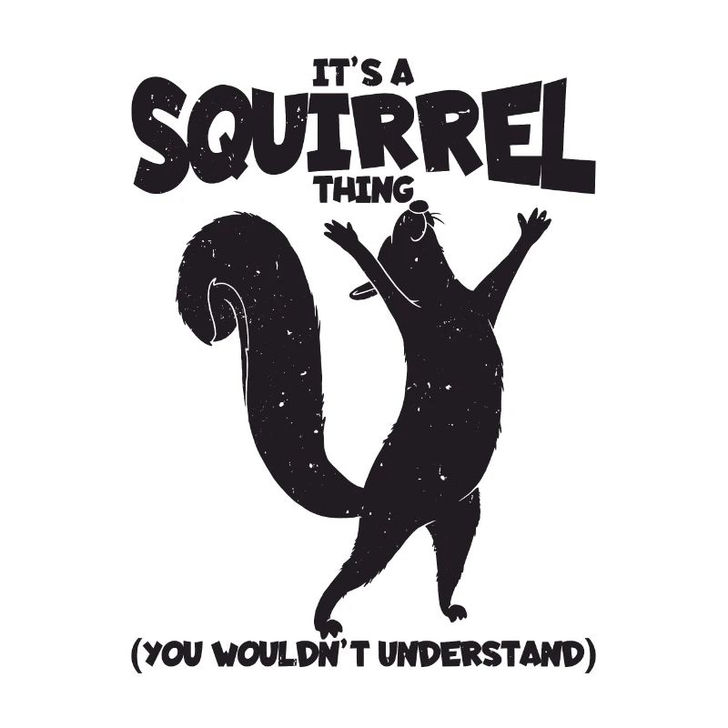 C'est une chose d'écureuil. (Tu ne comprendrais pas)