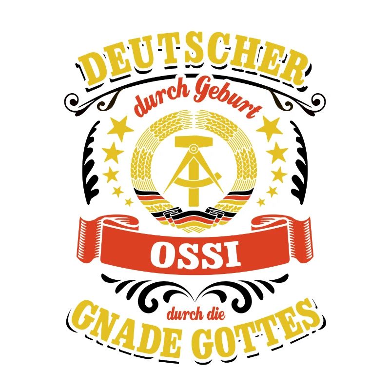 Deutscher durch Geburt Ossi durch die Gnade Gottes
