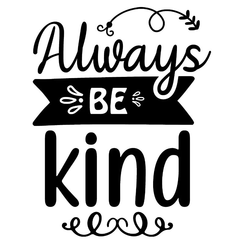 always be kind