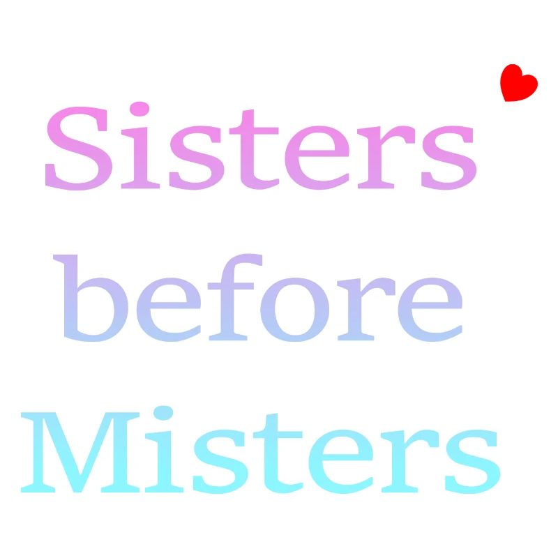 sisters before misters