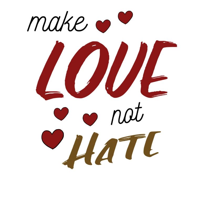 Make Love Not Hate Spruch Sprüche