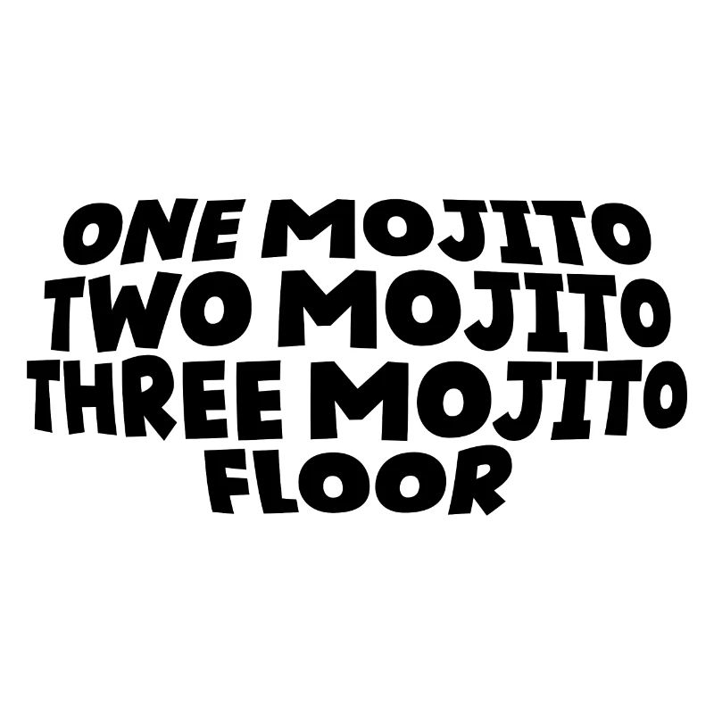 One Mojito Two Mojito Three Mojito Floor