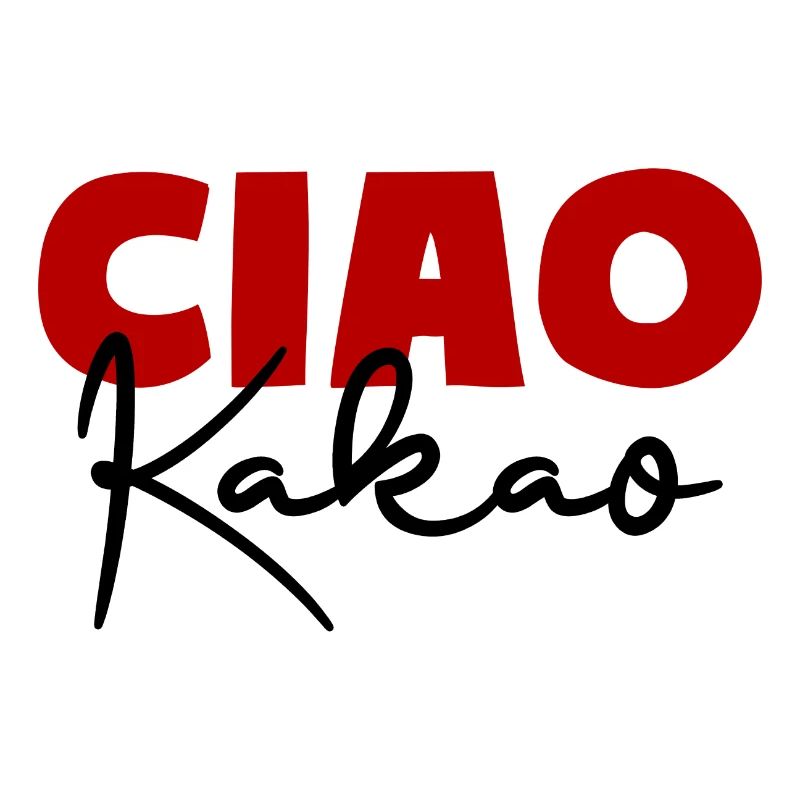 Ciao Kakao Tschüss Tschau Bye