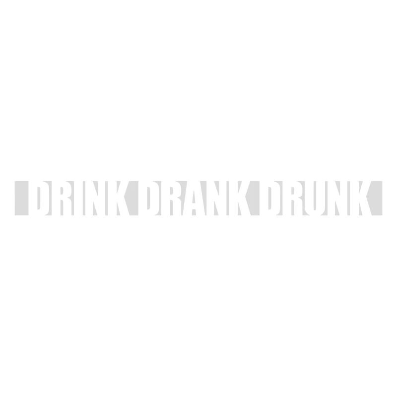 drink drank drunk quote