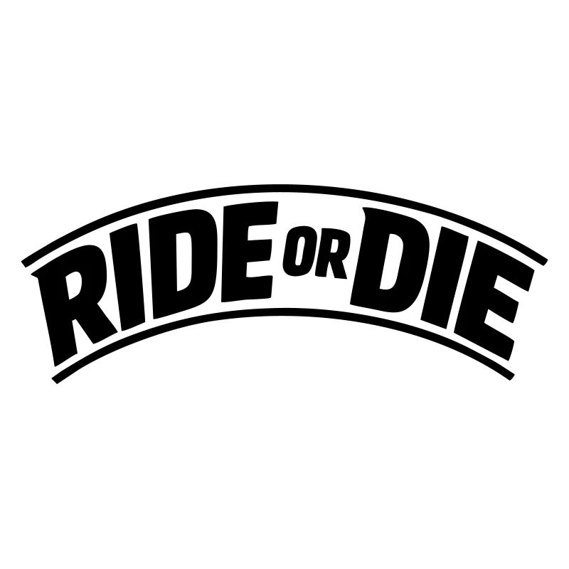 Ride or Die