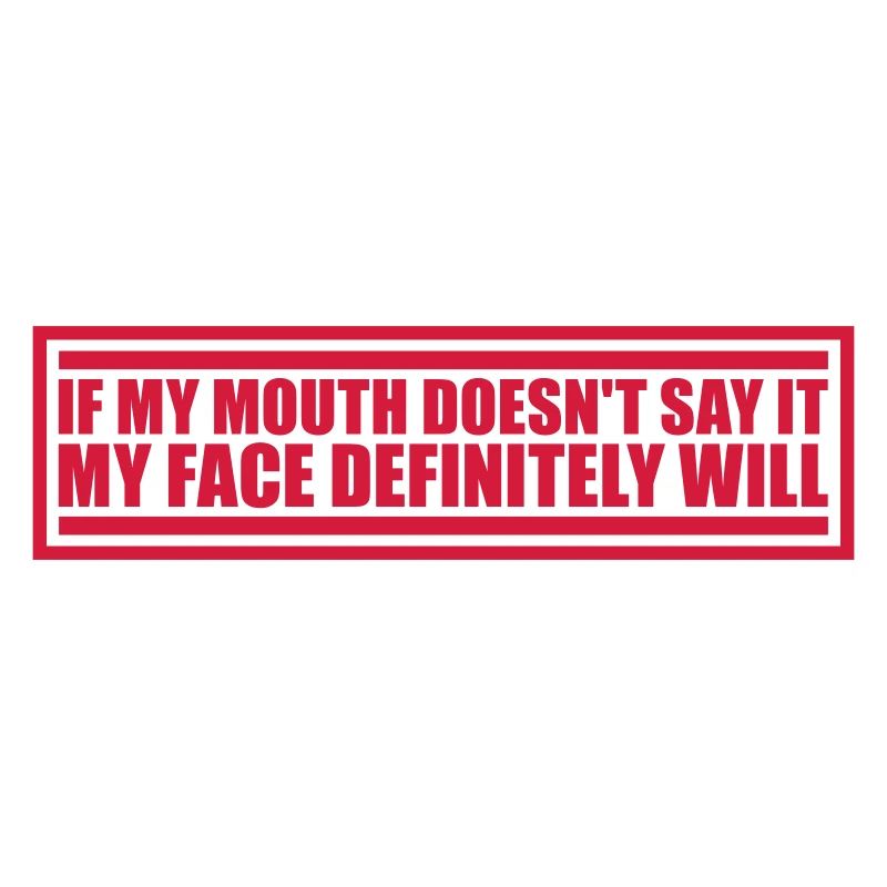 my face definitely will