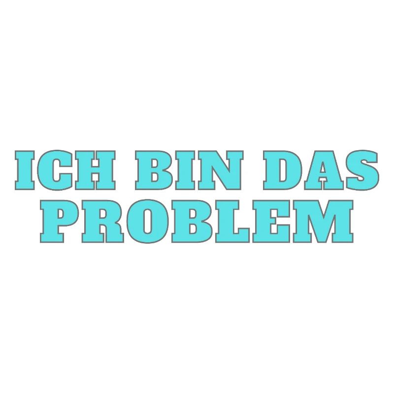 Ich bin das Problem – Selbstironie