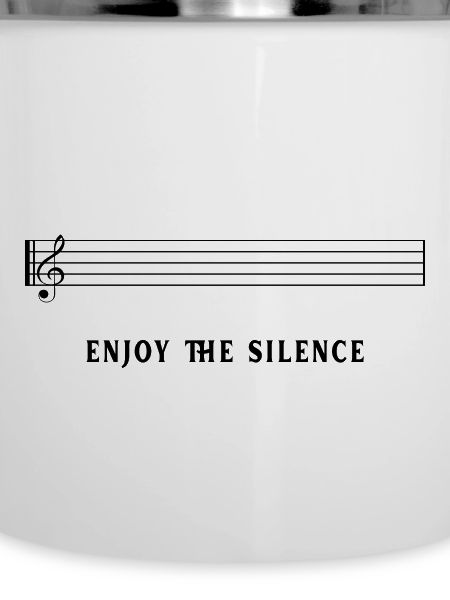 enjoy the silence