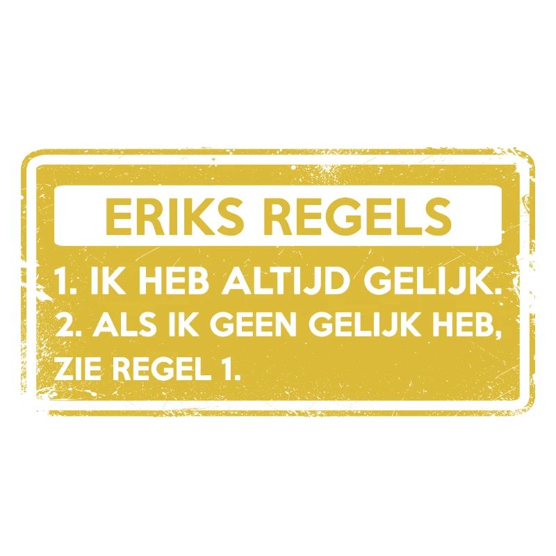 Eriks rules. Original gift.