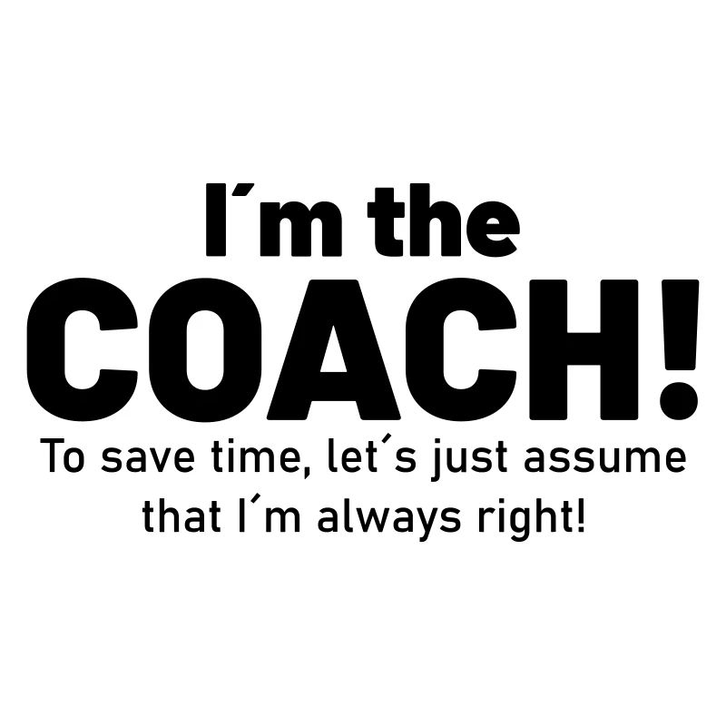 I am the coach!