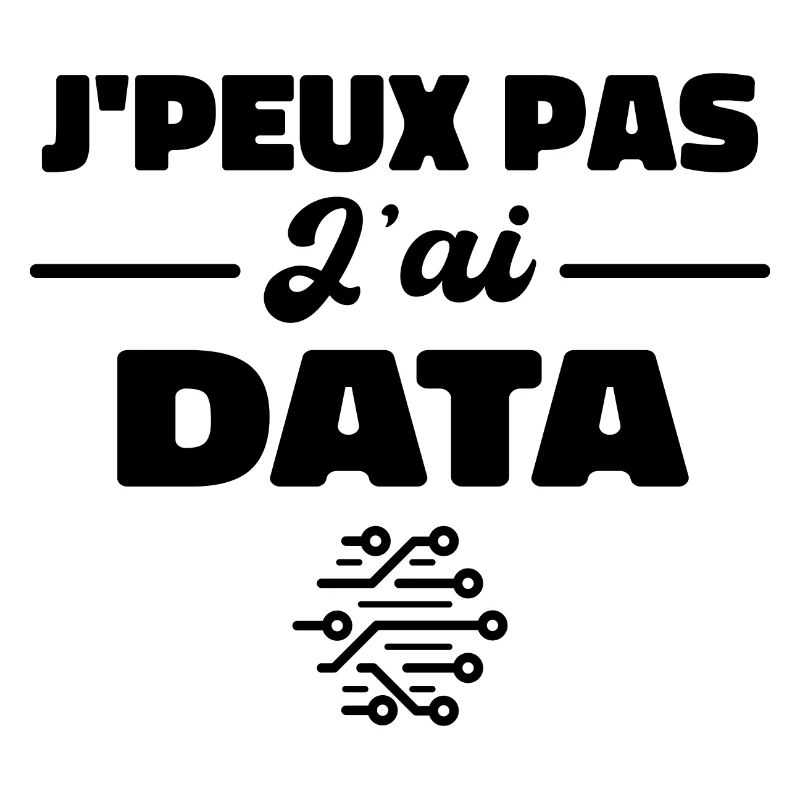 J'Peux Pas J'ai Data Scientist Data Engineer
